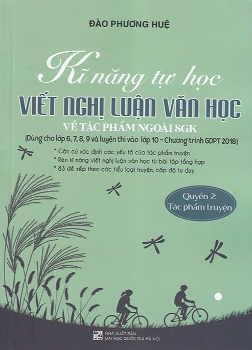 Ky Nang Tu Hoc - Viet Nghi Luan Van Hoc Ve Tac Pham Ngoai SGK - Quyen 2 - Tac Pham Truyen (Dung Cho Lop 6,7,8,9 Va Luyen Thi Vao Lop 10 )