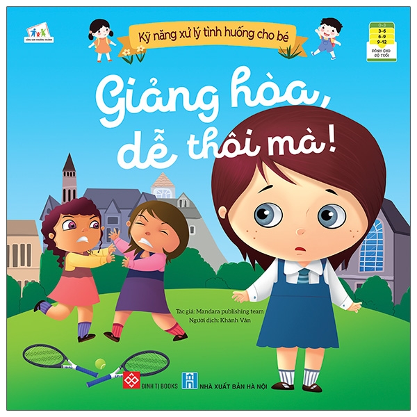 kỹ năng xử lý tình huống cho bé - giảng hòa, dễ thôi mà!