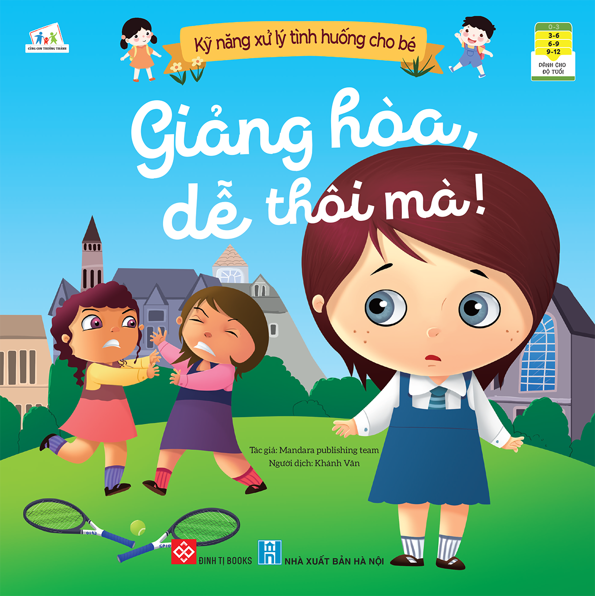 kỹ năng xử lý tình huống cho bé - giảng hòa, dễ thôi mà!