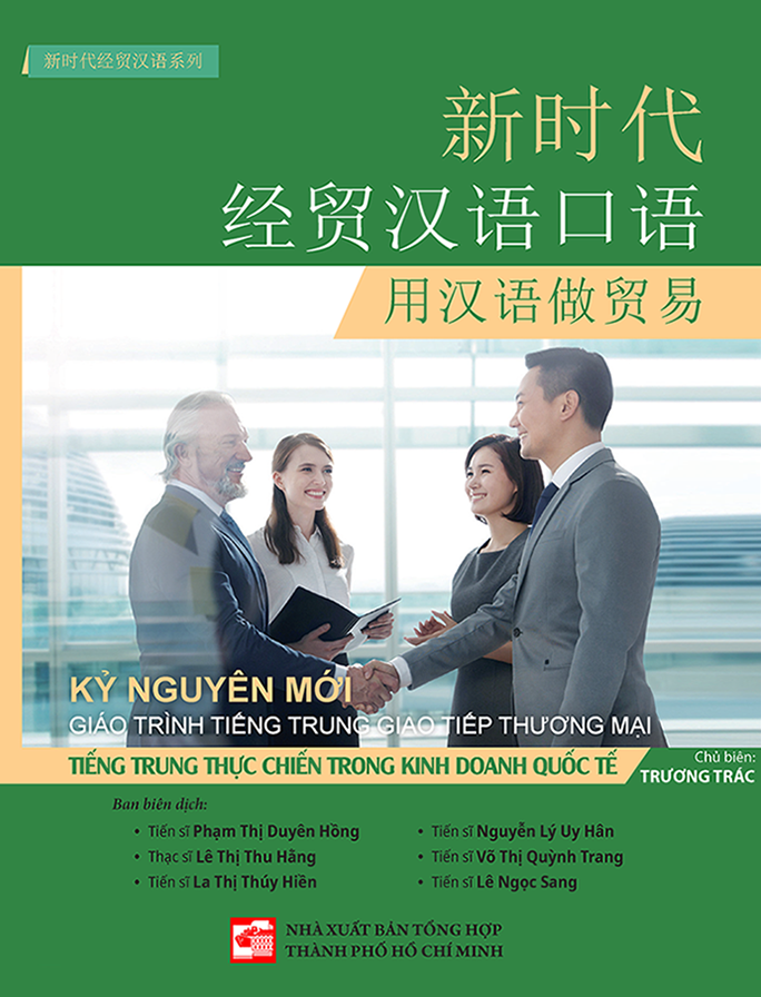 Kỷ Nguyên Mới - Giáo Trình Tiếng Trung Giao Tiếp Thương Mại - Tiếng Trung Thực Chiến Trong Kinh Doanh Quốc Tế