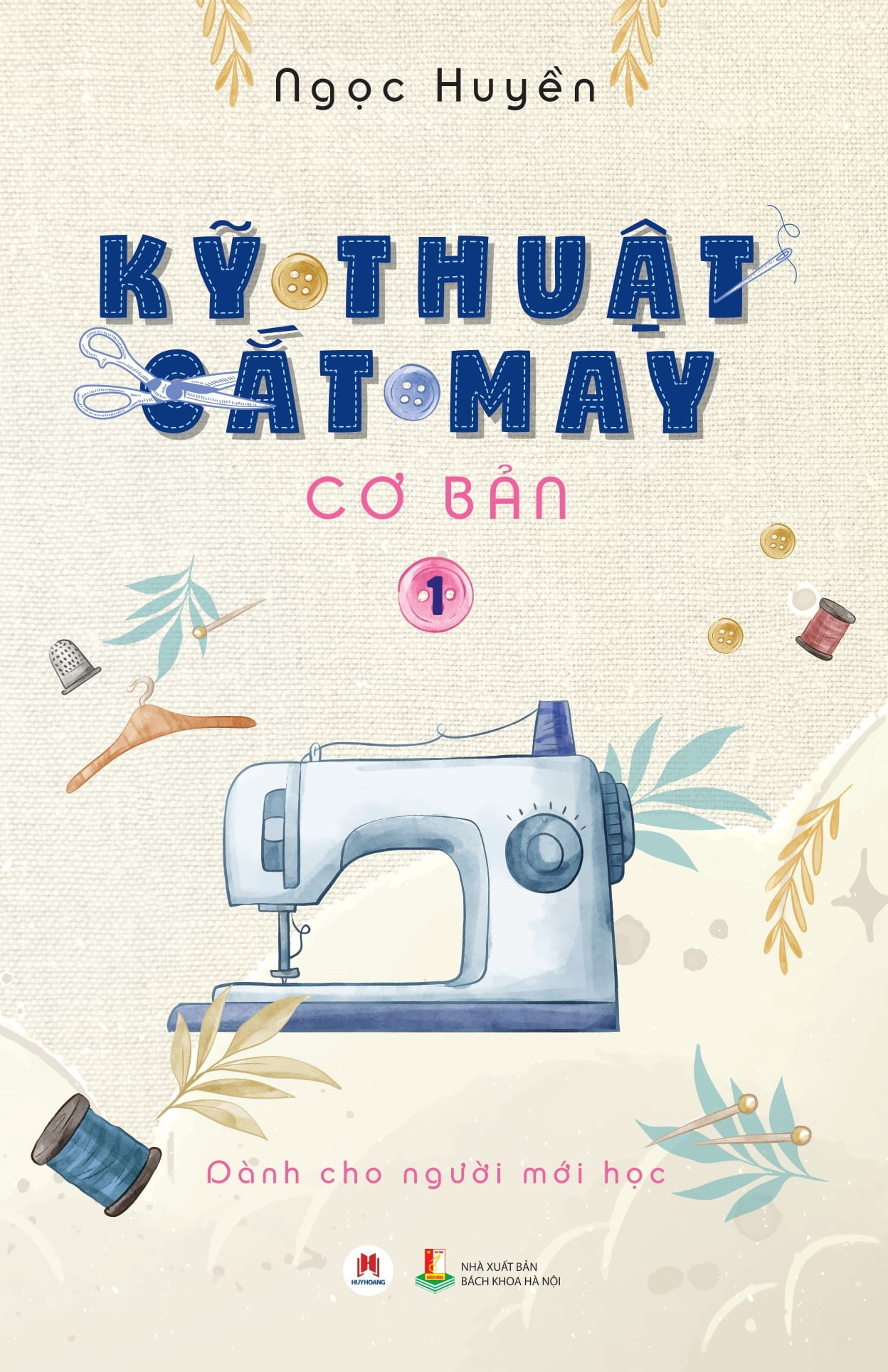 kỹ thuật cắt may cơ bản - tập 1 - dành cho người mới học (tái bản 2024)