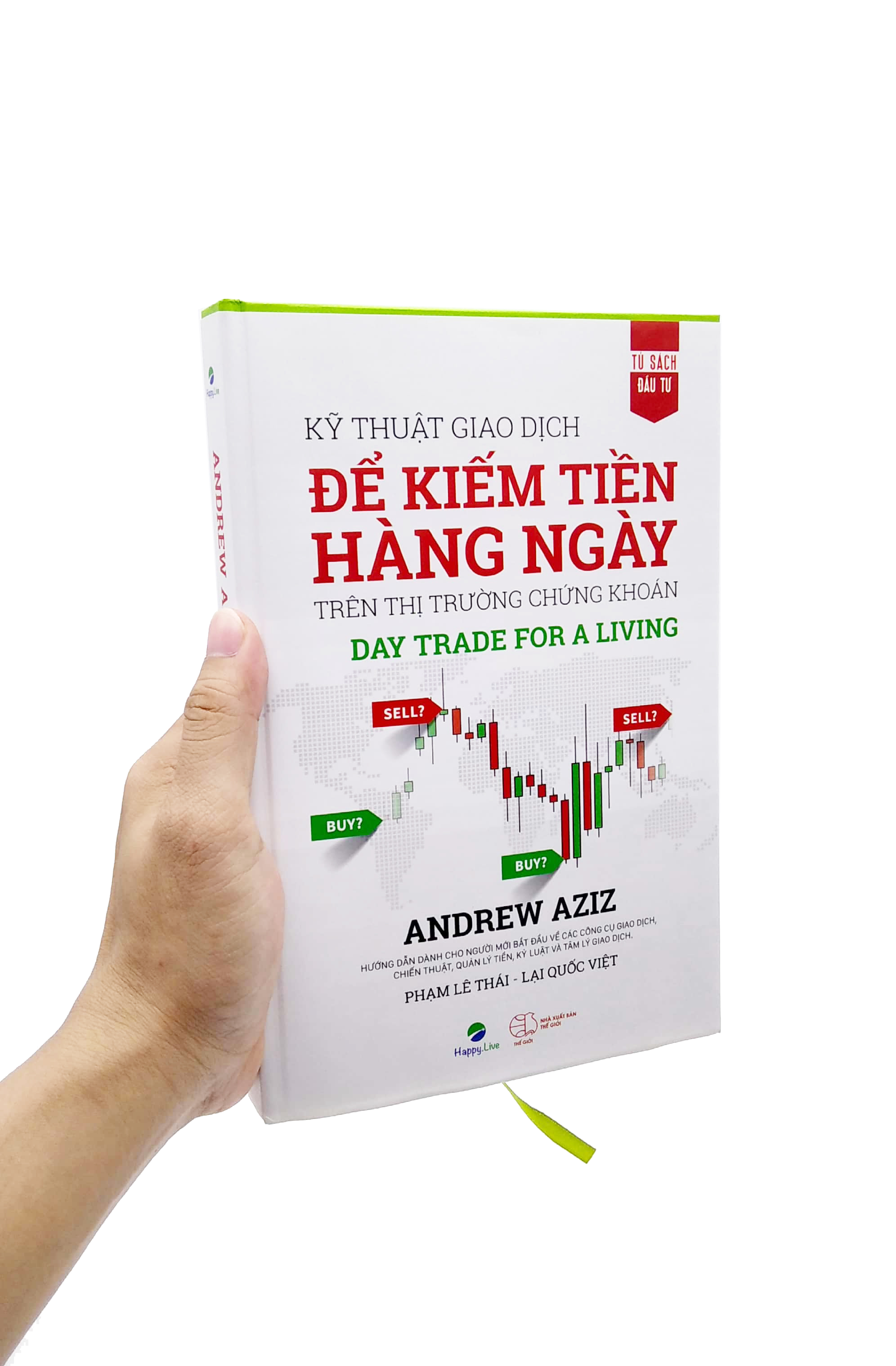 kỹ thuật giao dịch để kiếm tiền hàng ngày trên thị trường chứng khoán - day trade for a living (tái bản 2022)