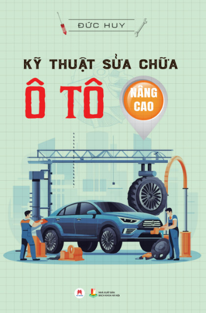 kỹ thuật sửa chữa ô tô nâng cao (tái bản 2024)