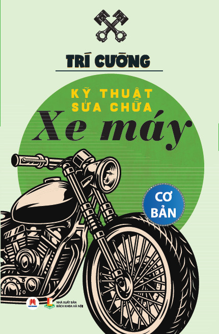 kỹ thuật sửa chữa xe máy cơ bản (tái bản 2024)