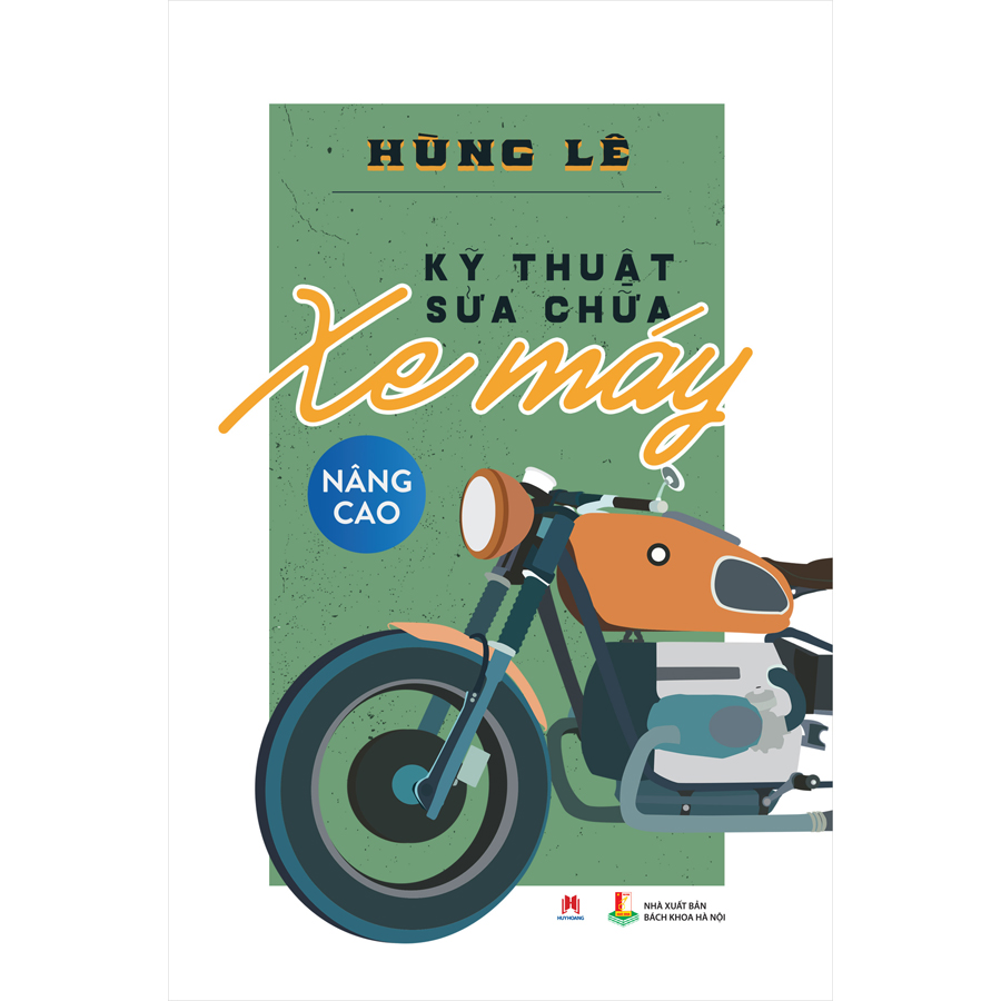 kỹ thuật sữa chữa xe máy nâng cao (tái bản 2020)