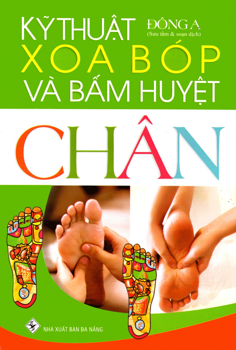 kỹ thuật xoa bóp và bấm huyệt chân (tái bản 2025)