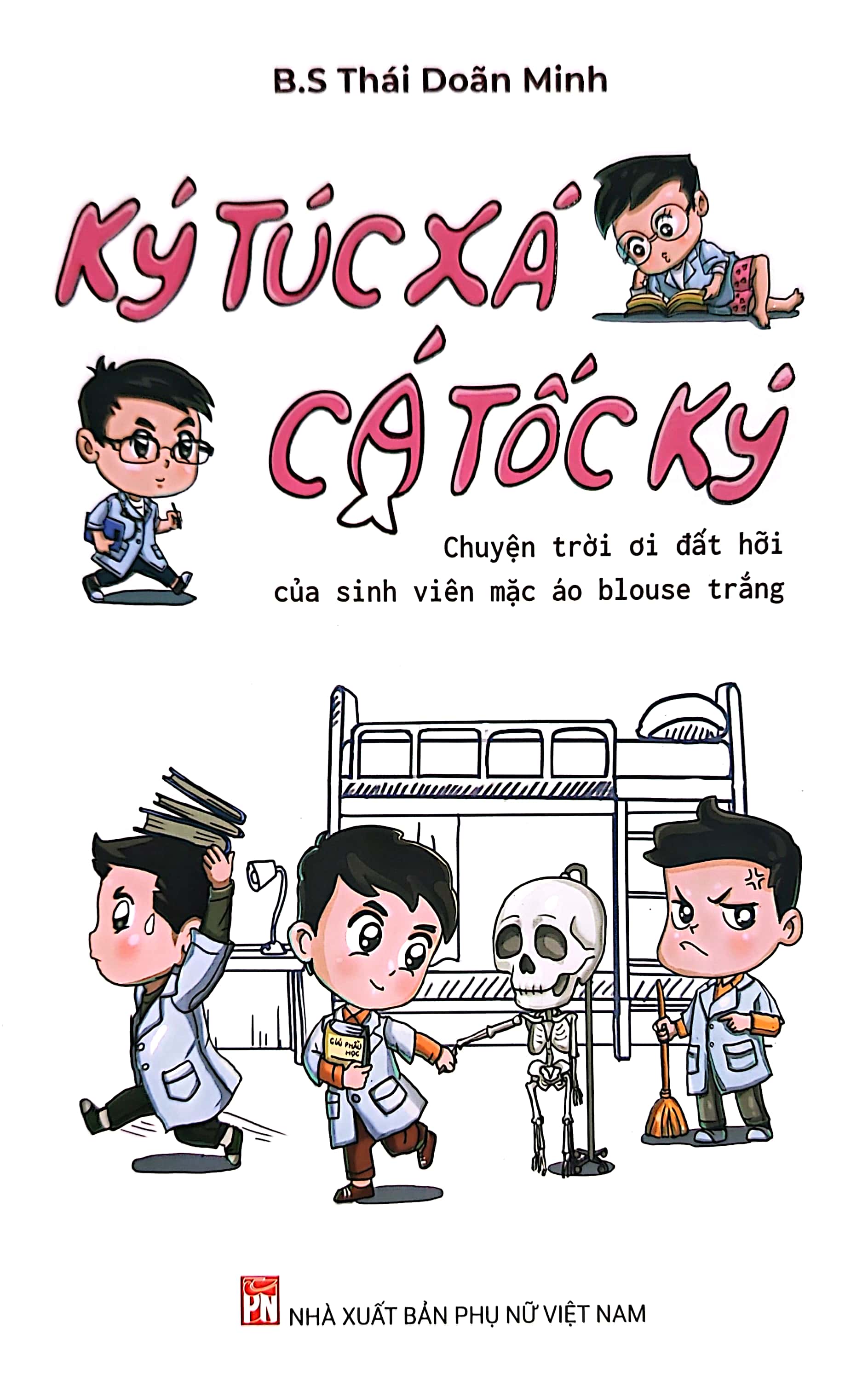 ký túc xá - cá tốc ký - chuyện trời ơi đất hỡi của sinh viên mặc áo blouse trắng