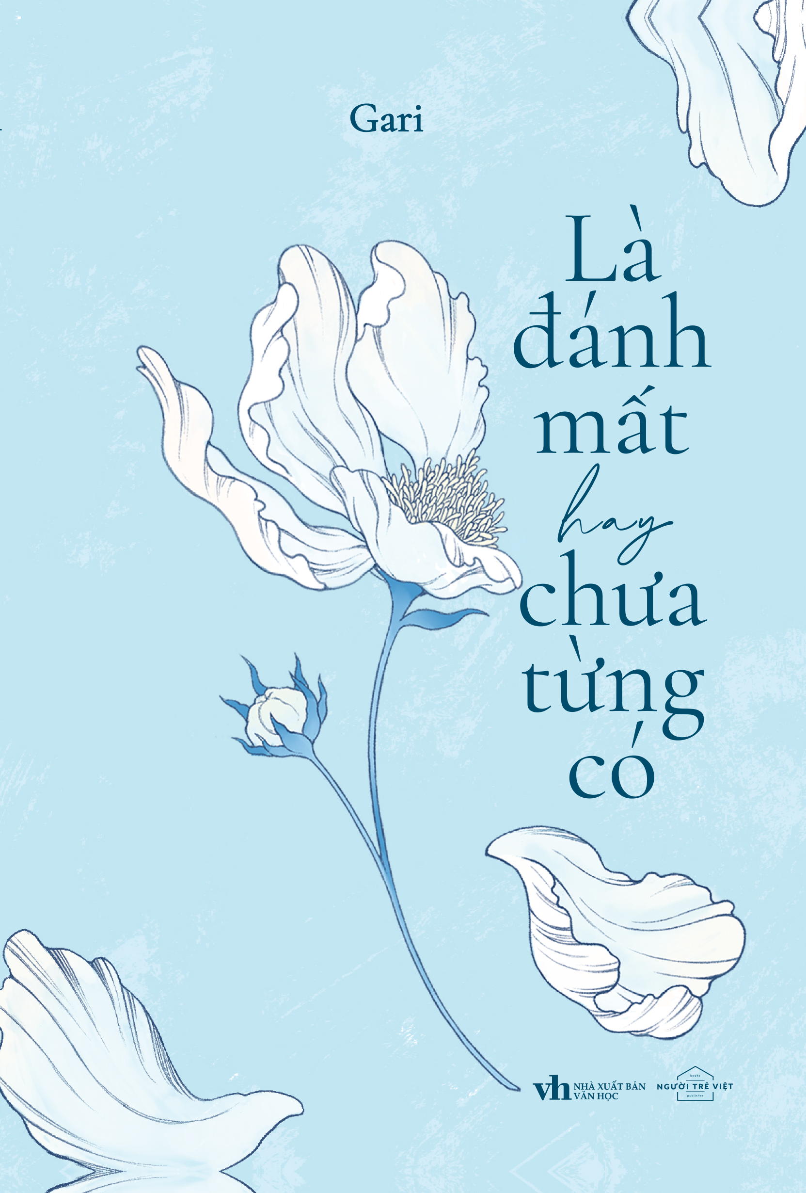là đánh mất hay chưa từng có