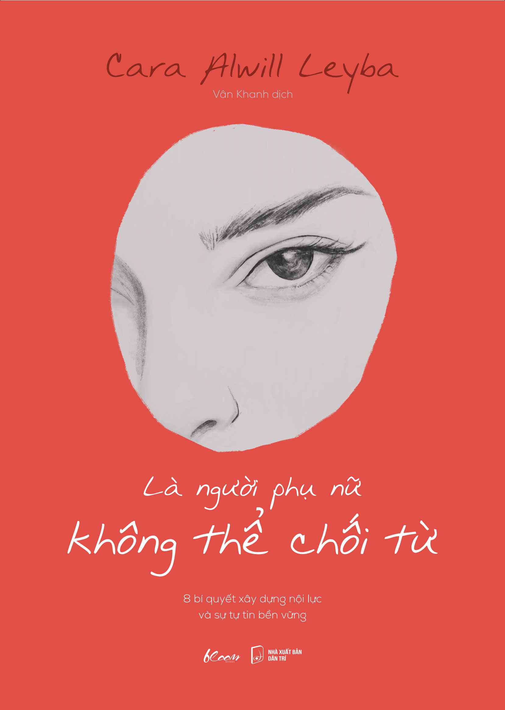 là người phụ nữ không thể chối từ - 8 bí quyết xây dựng nội lực và sự tự tin bền vững