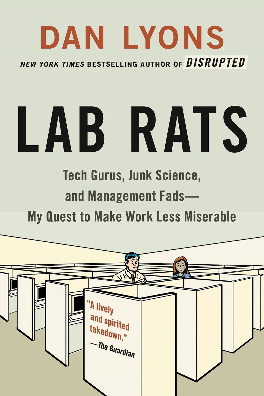 lab rats: tech gurus, junk science, and management fads - my quest to make work less miserable