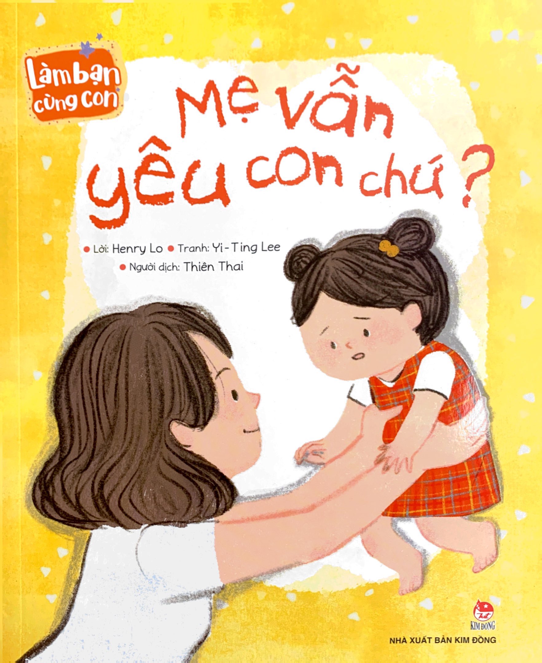 làm bạn cùng con - mẹ vẫn yêu con chứ?