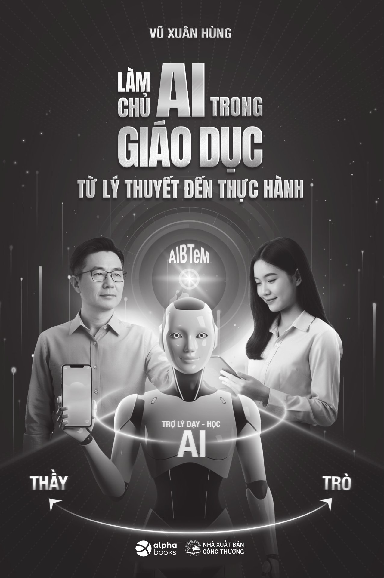 Làm Chủ AI Trong Giáo Dục - Từ Lý Thuyết Đến Thực Hành