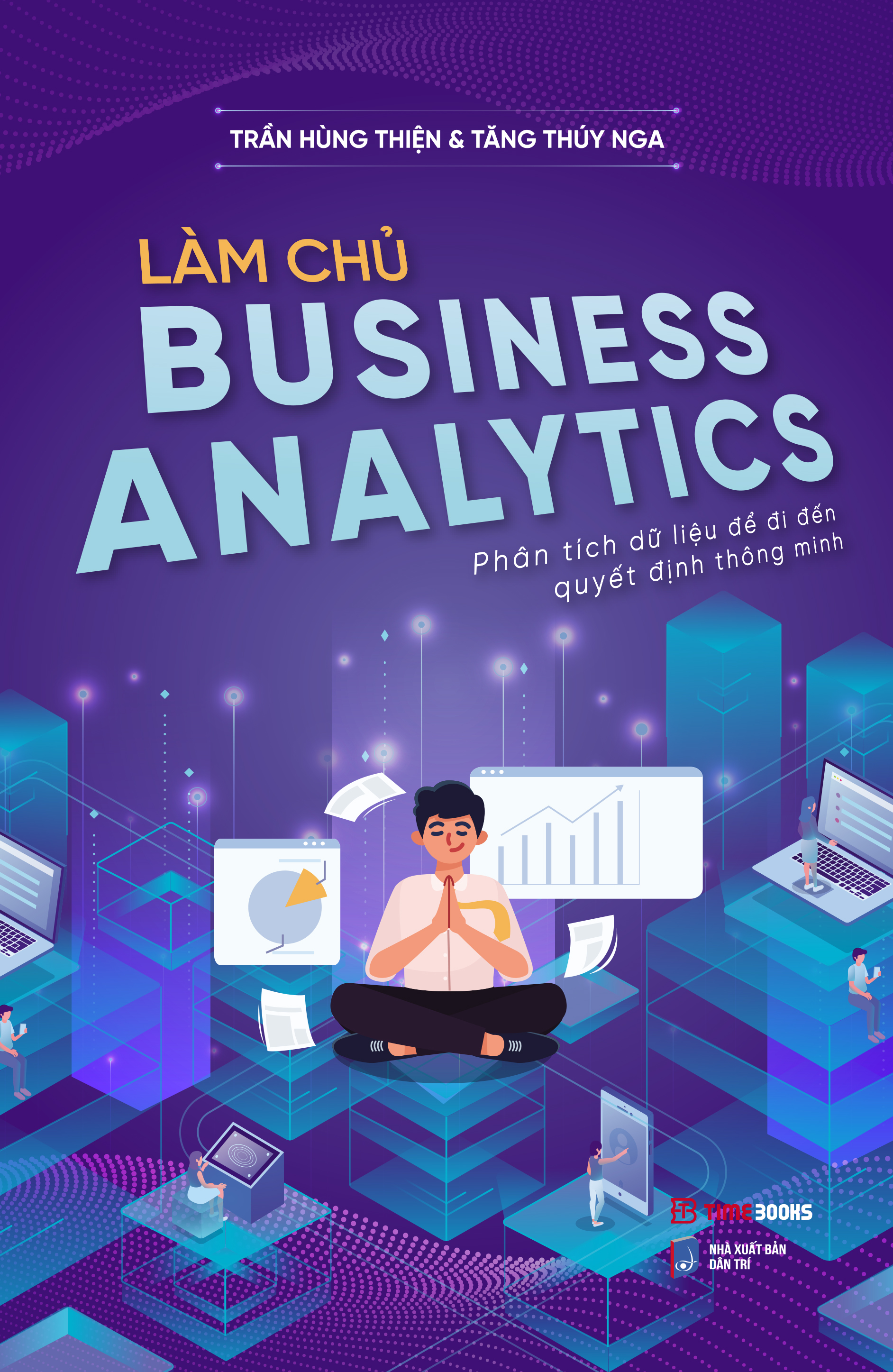 làm chủ business analytics - phân tích dữ liệu để đi đến quyết định thông minh