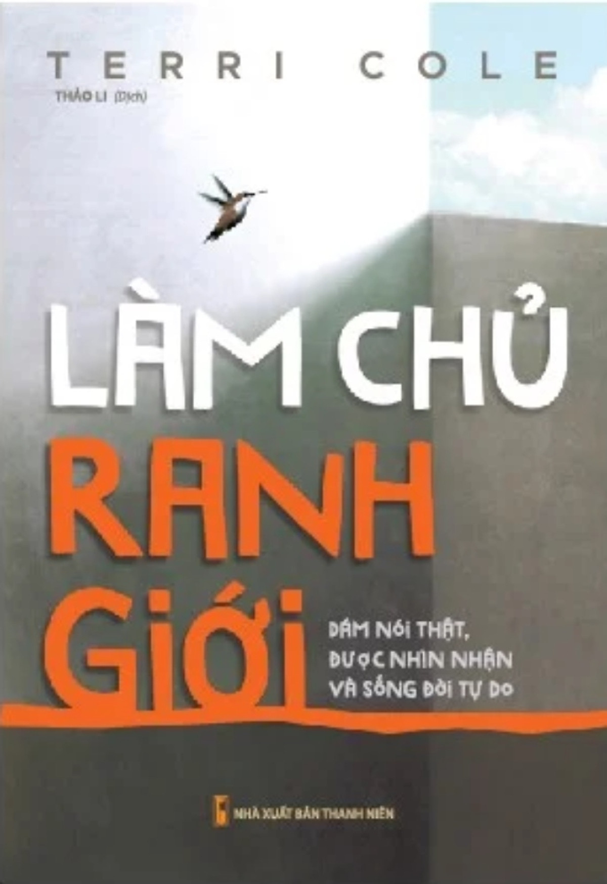 làm chủ ranh giới - dám nói thật, được nhìn nhận và sống đời tự do