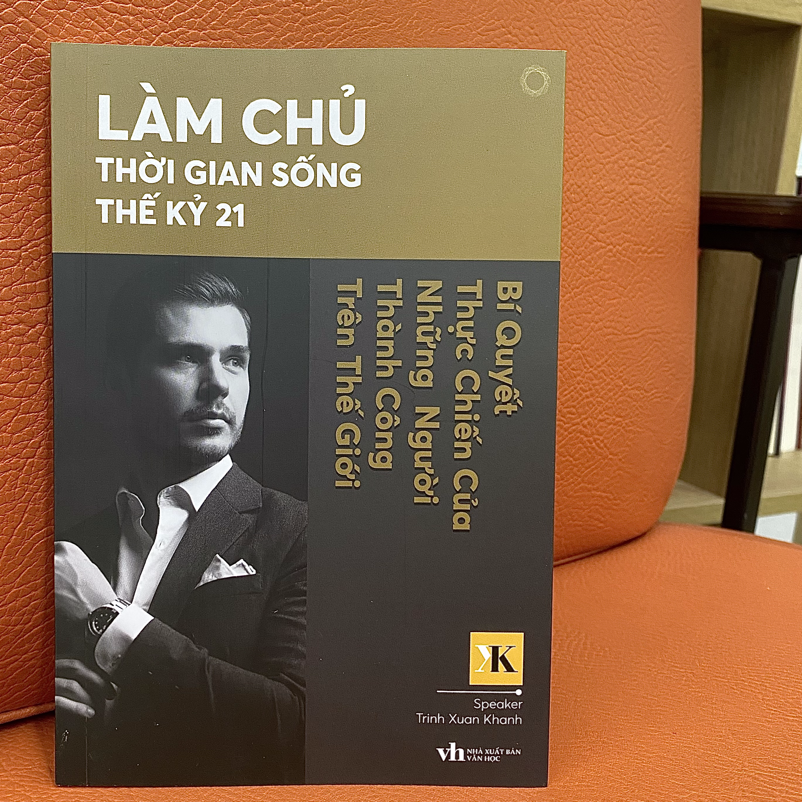 Lam Chu Thoi Gian Song The Ky 21 - Bi Quyet Thuc Chien Cua Nhung Nguoi Thanh Cong Tren The Gioi