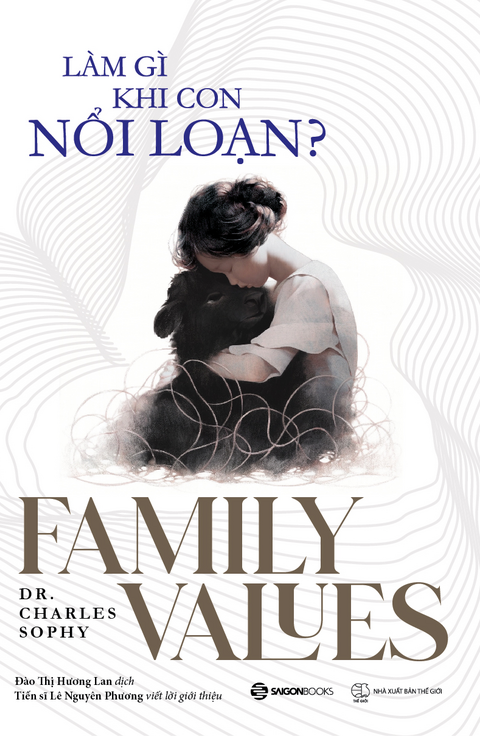 làm gì khi con nổi loạn? - family values