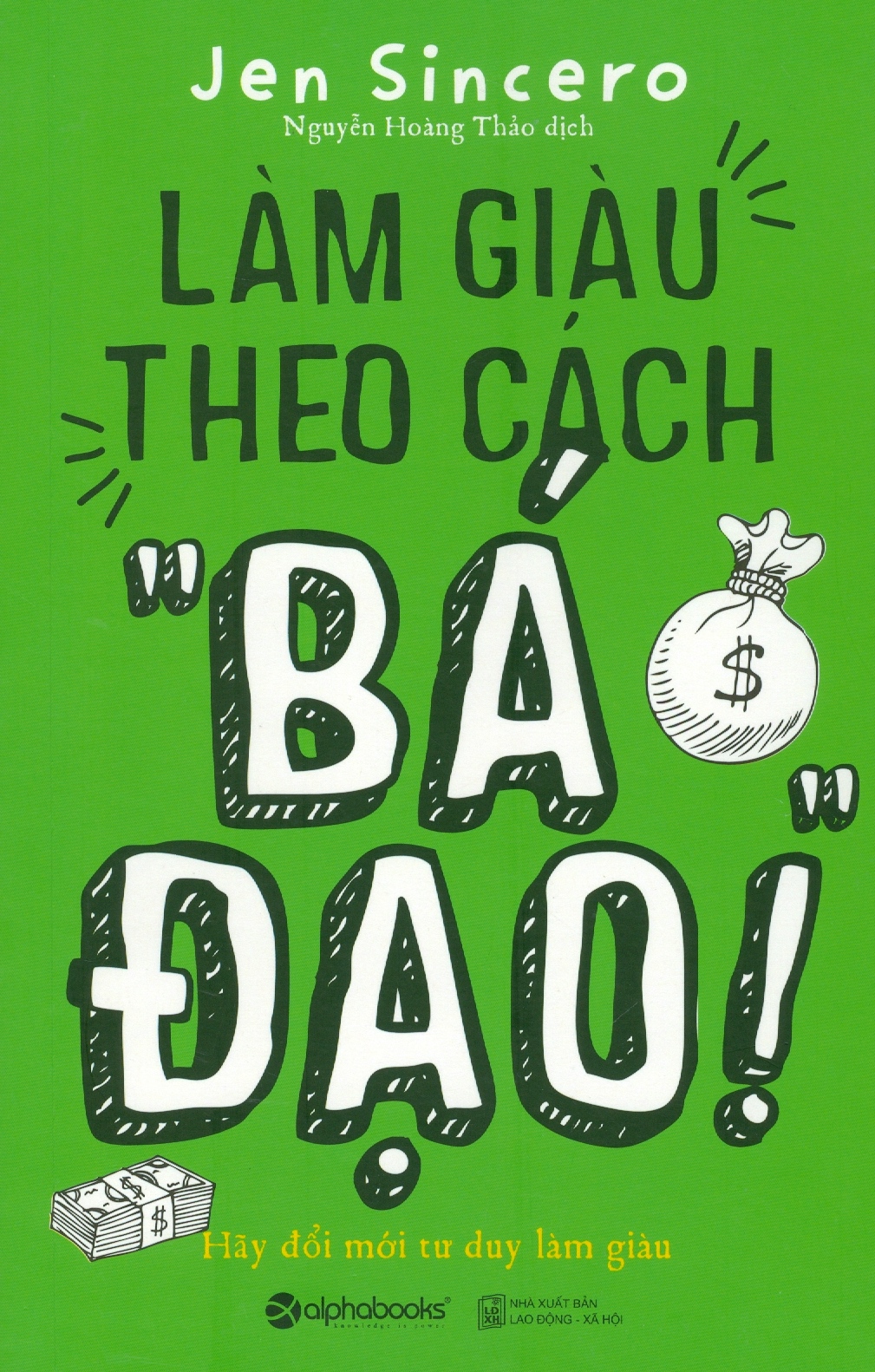 làm giàu theo cách “bá đạo”