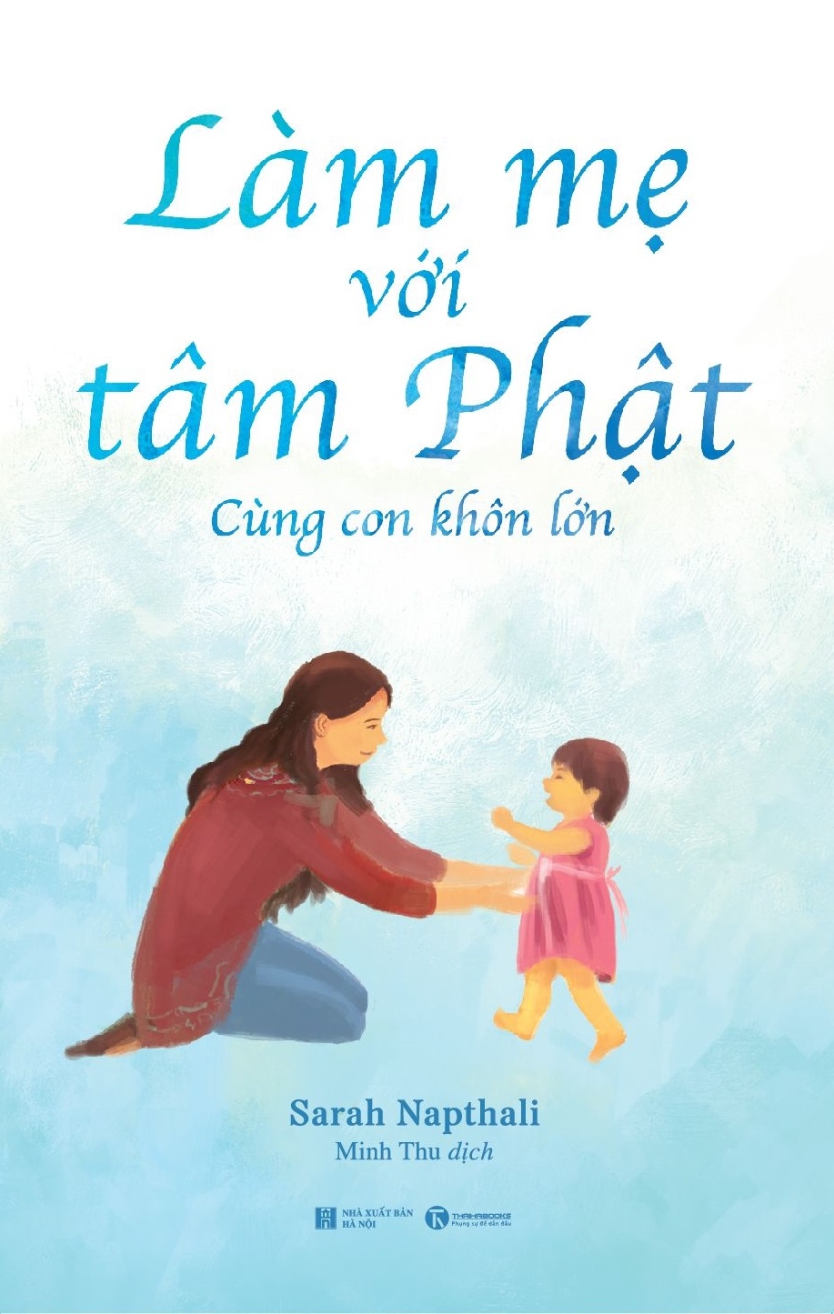 làm mẹ với tâm phật - cùng con khôn lớn