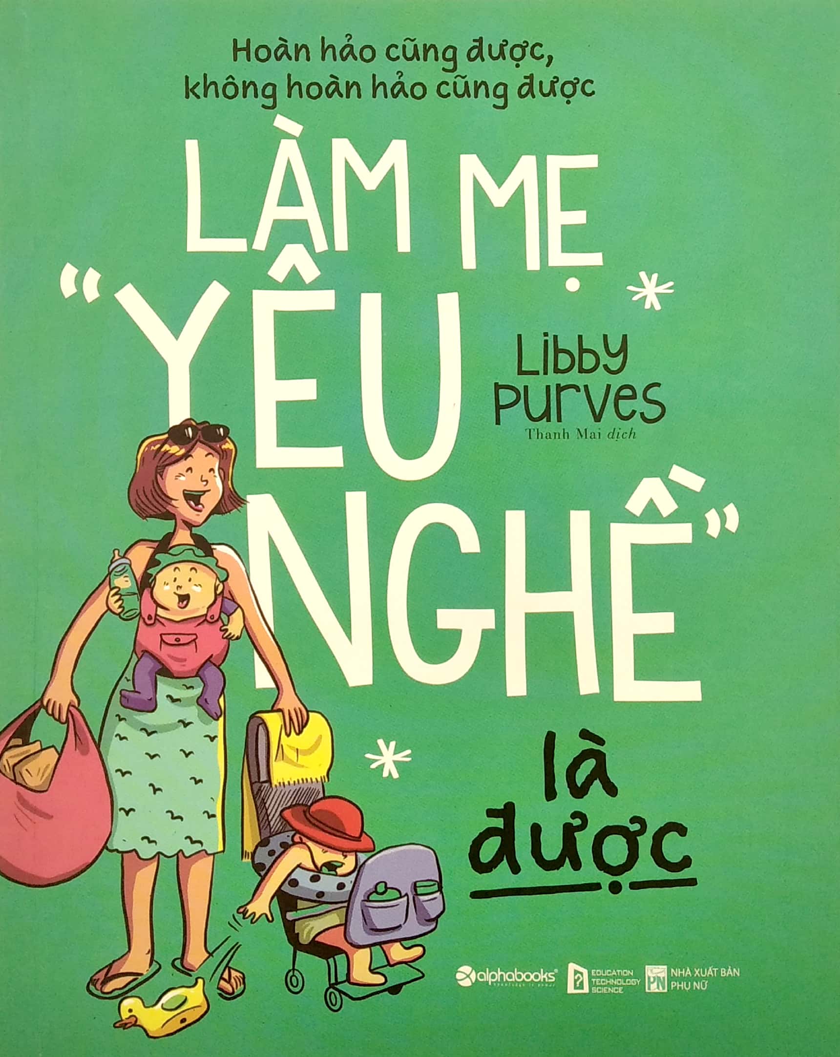 làm mẹ "yêu nghề" là được