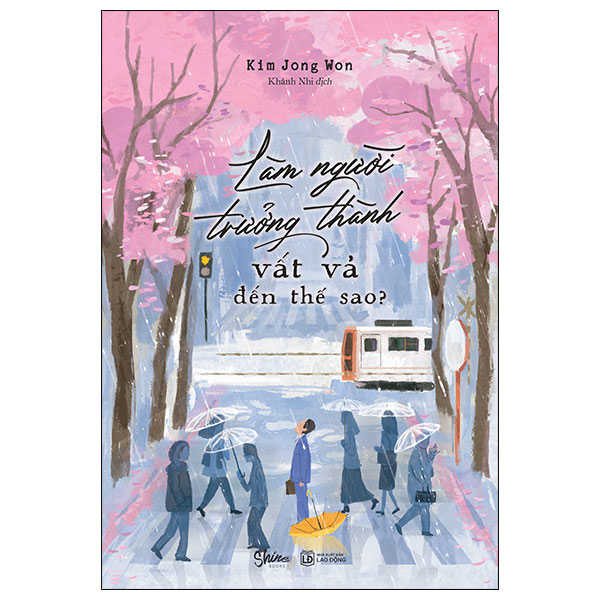 làm người trưởng thành vất vả đến thế sao?