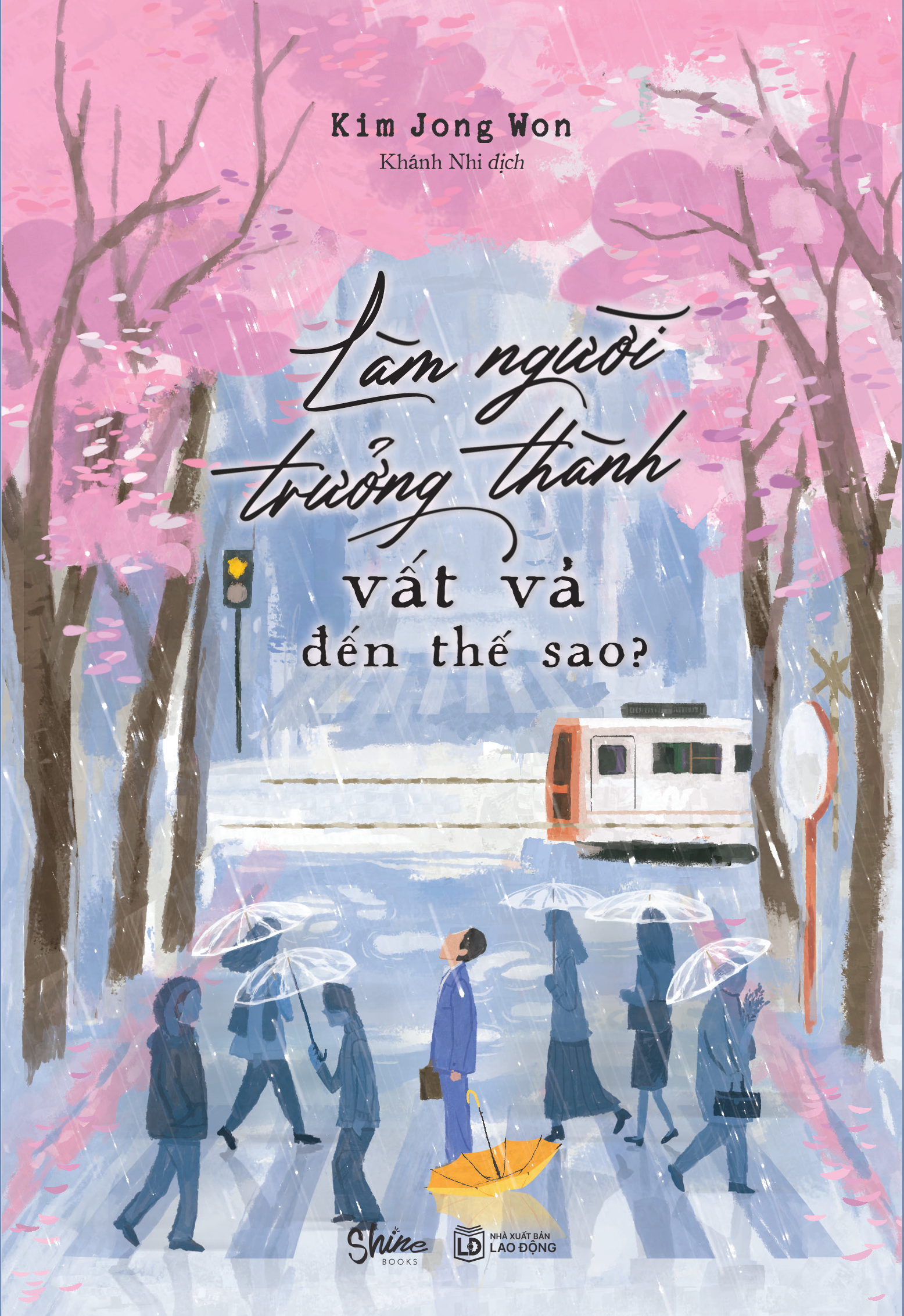 làm người trưởng thành vất vả đến thế sao?