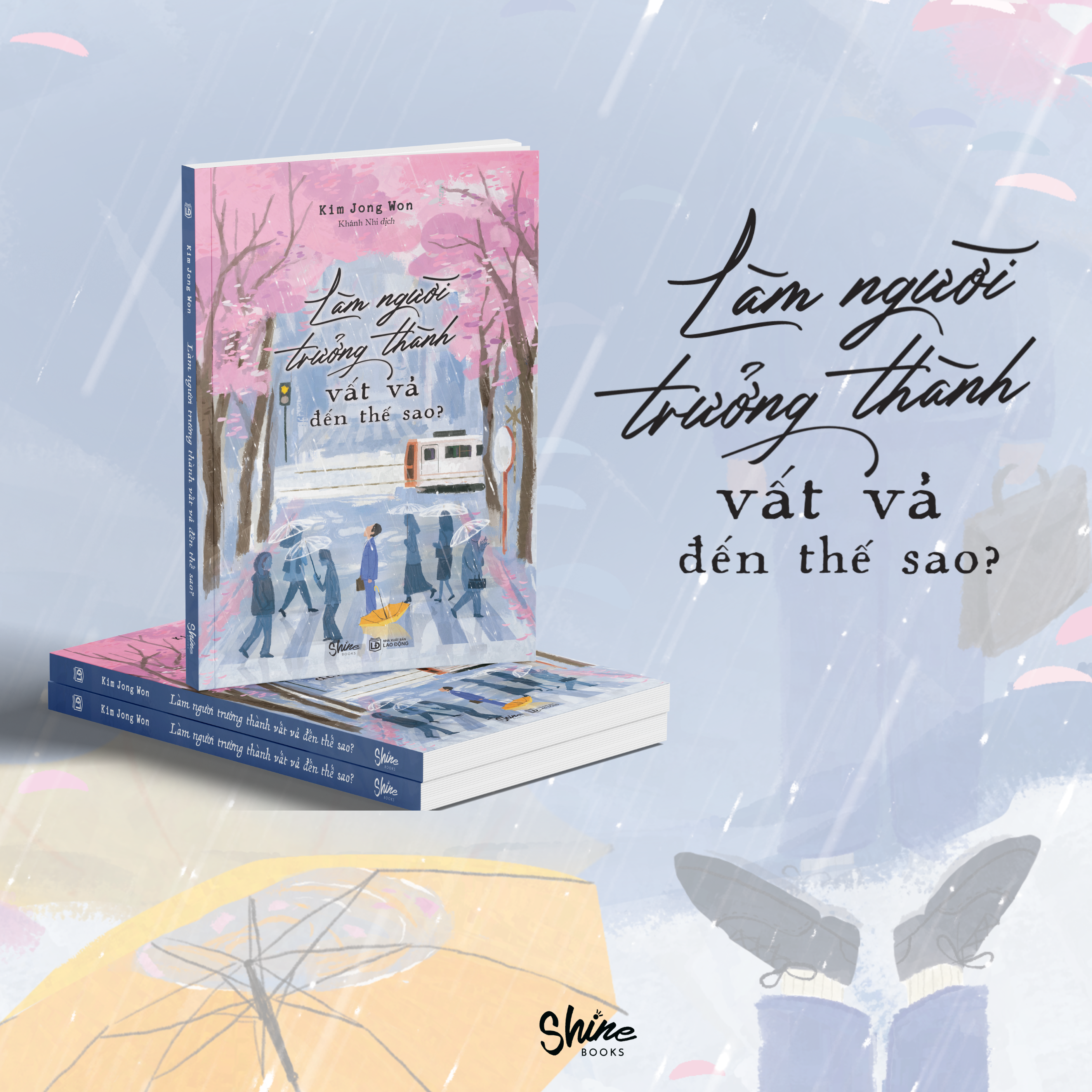 làm người trưởng thành vất vả đến thế sao?