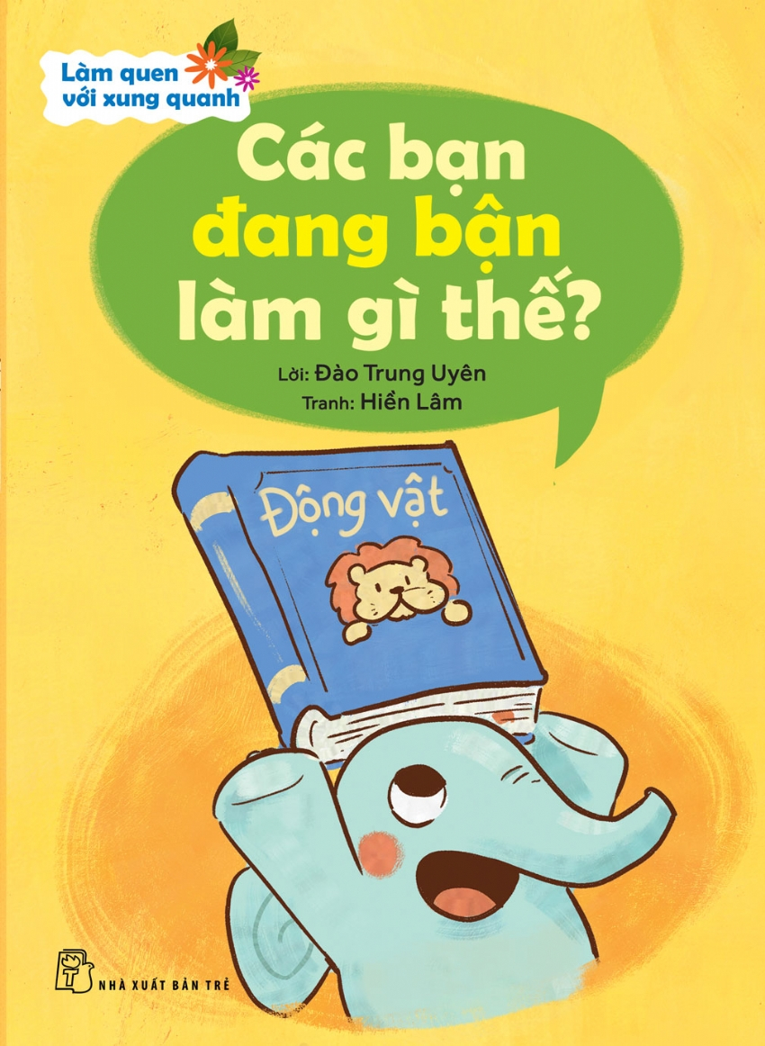 làm quen với xung quanh - các bạn đang bận làm gì thế?