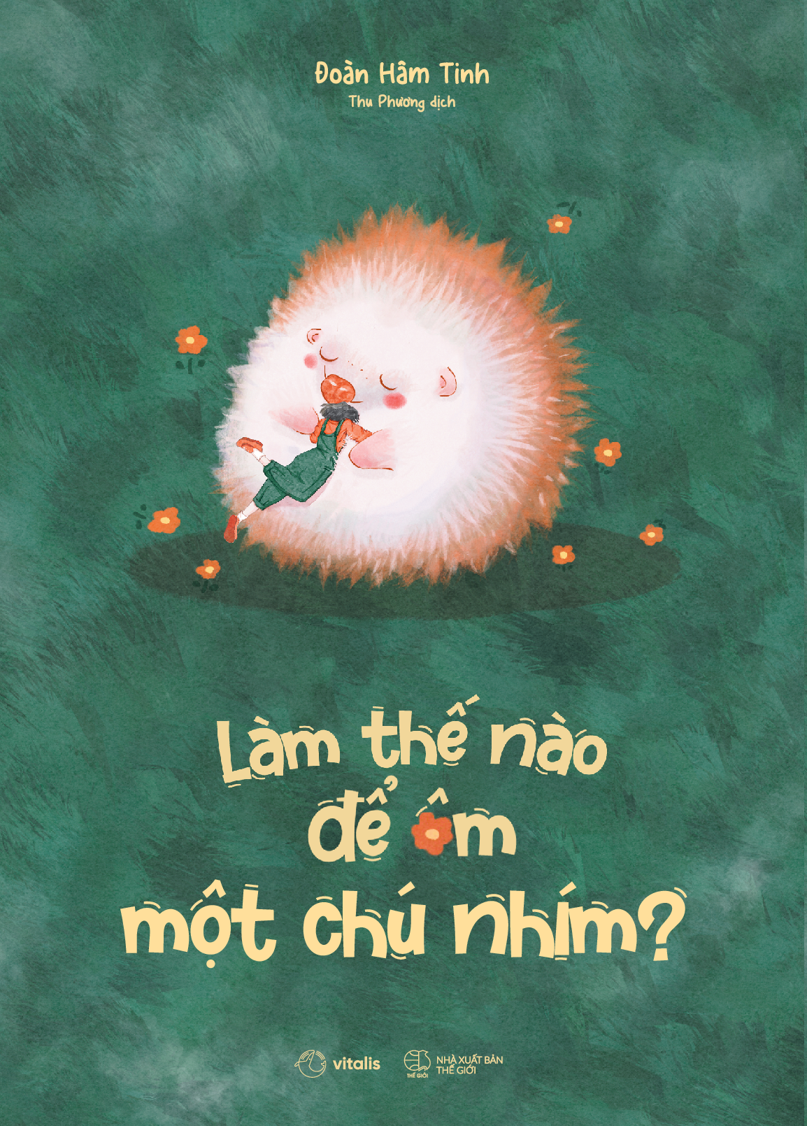 làm thế nào để ôm một chú nhím?