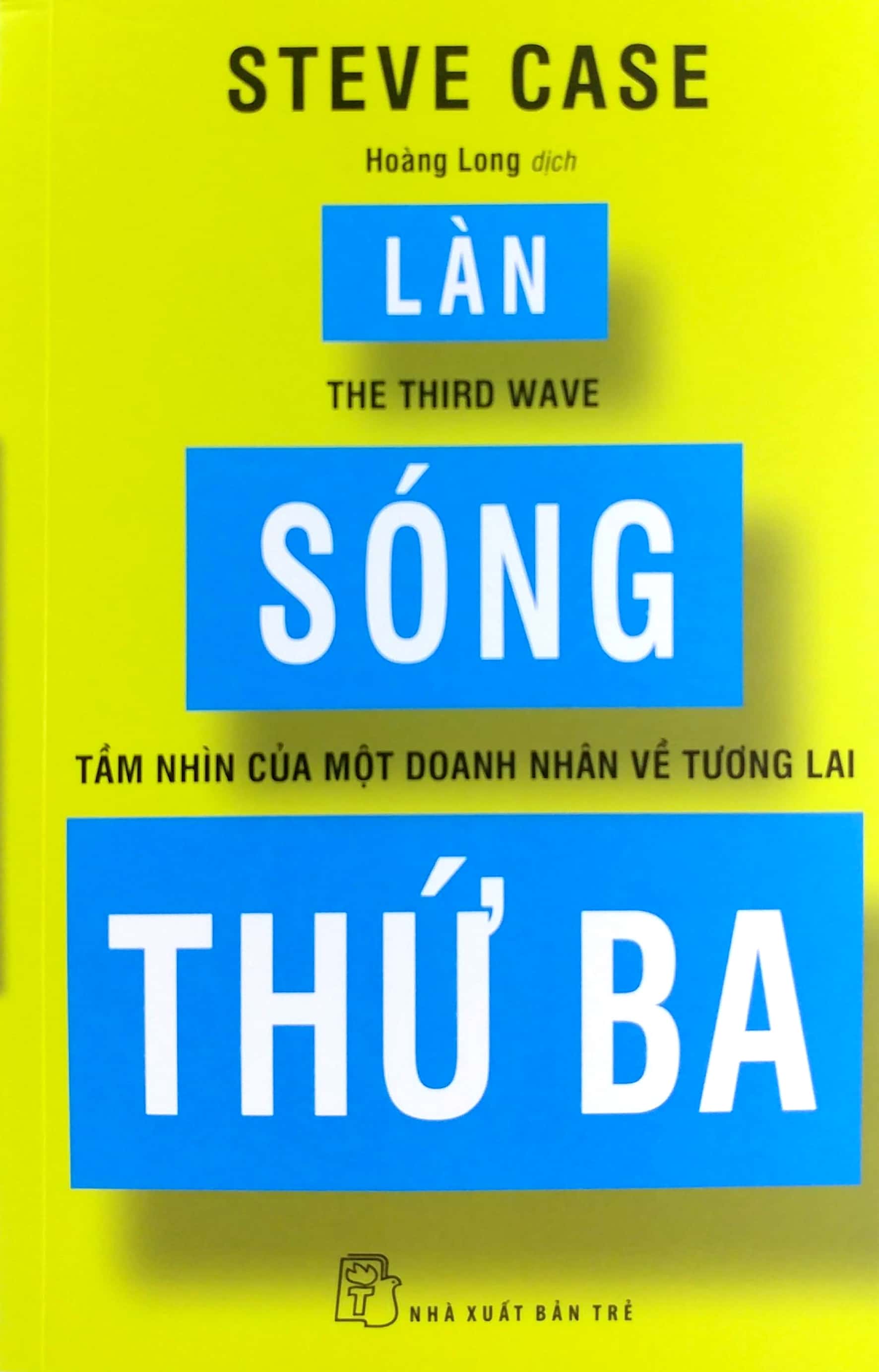 làn sóng thứ ba - tầm nhìn của một doanh nhân về tương lai