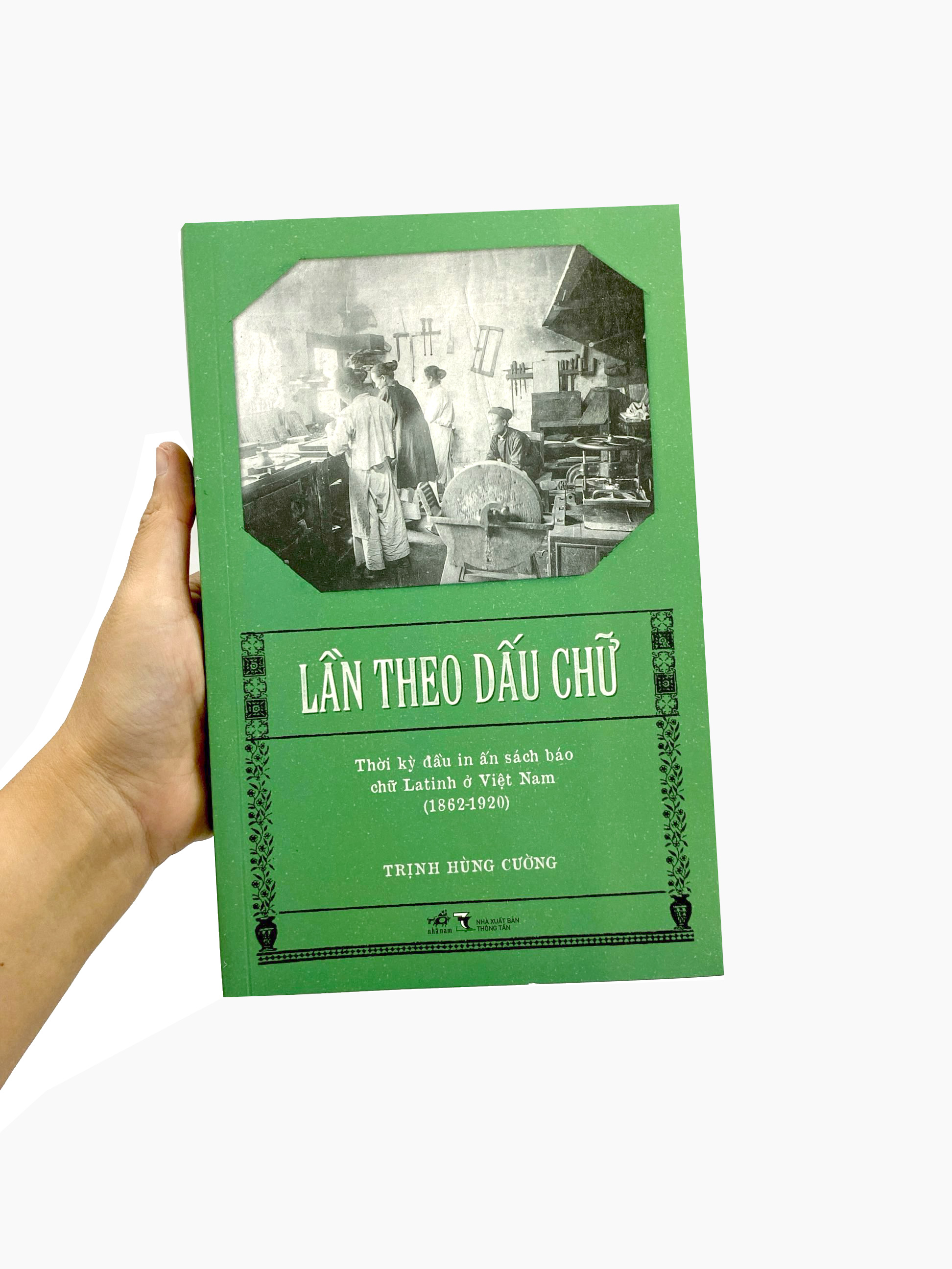 lần theo dấu chữ - thời kỳ đầu in ấn sách báo chữ latinh ở việt nam (1862-1920)