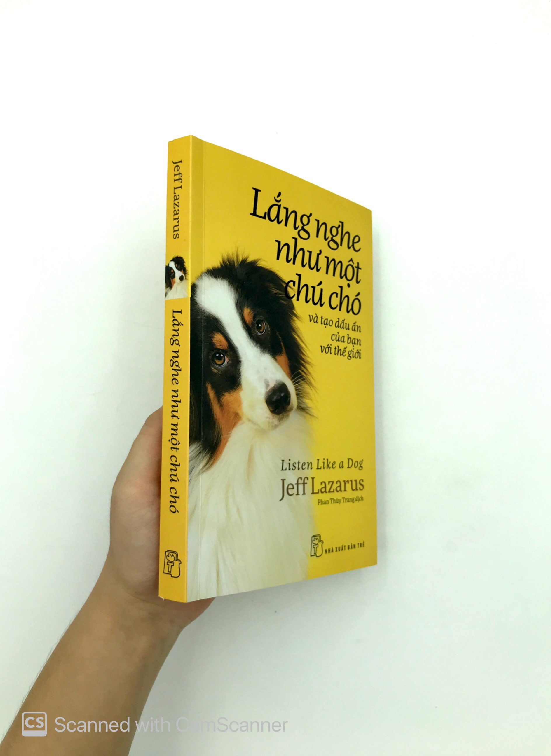 lắng nghe như một chú chó và tạo dấu ấn của bạn với thế giới