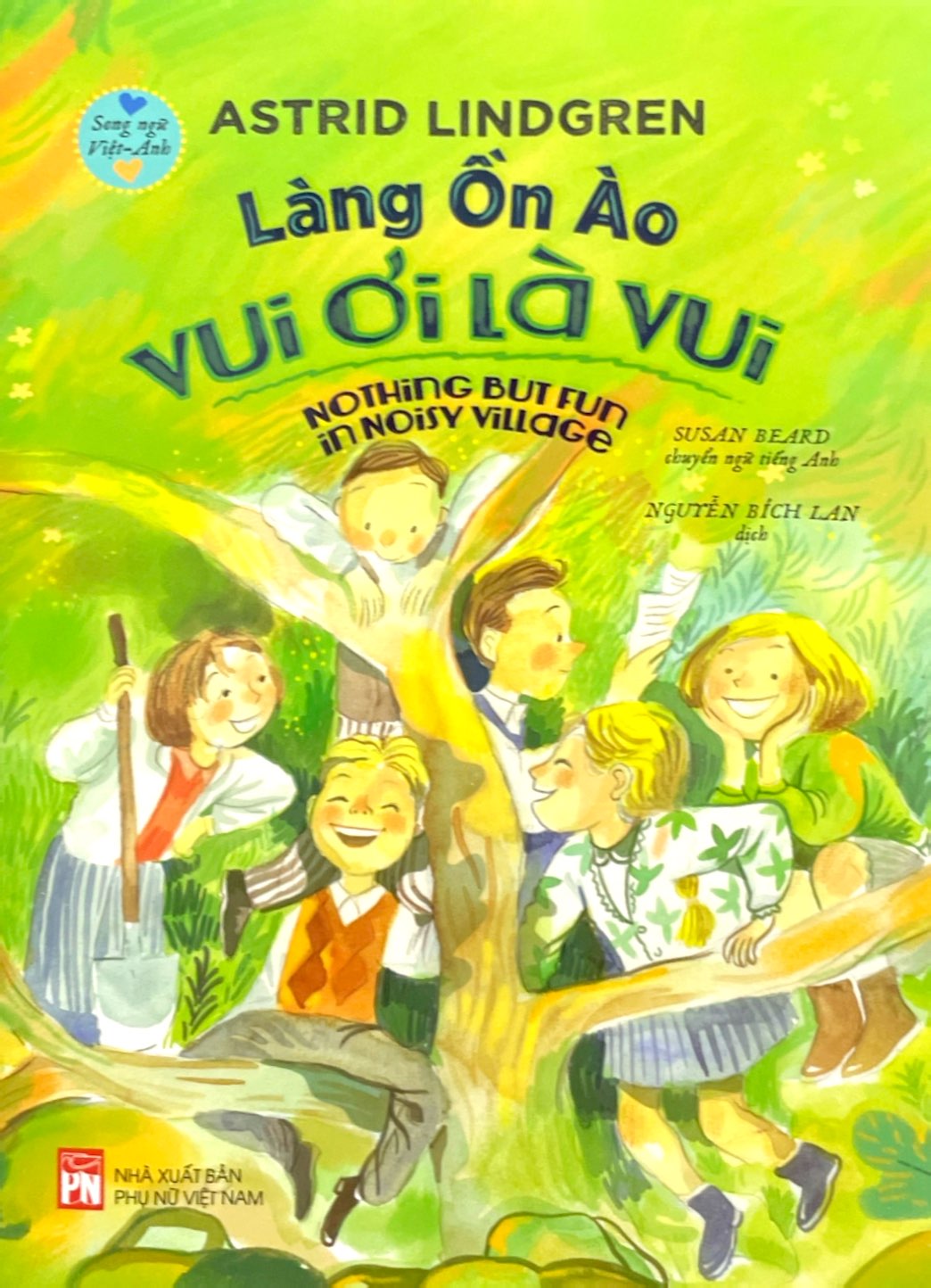 làng ồn ào vui ơi là vui - nothing but fun in noisy village (song ngữ việt-anh)