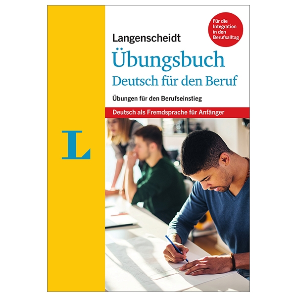 langenscheidt übungsbuch deutsch für den beruf: übungen für den berufseinstieg