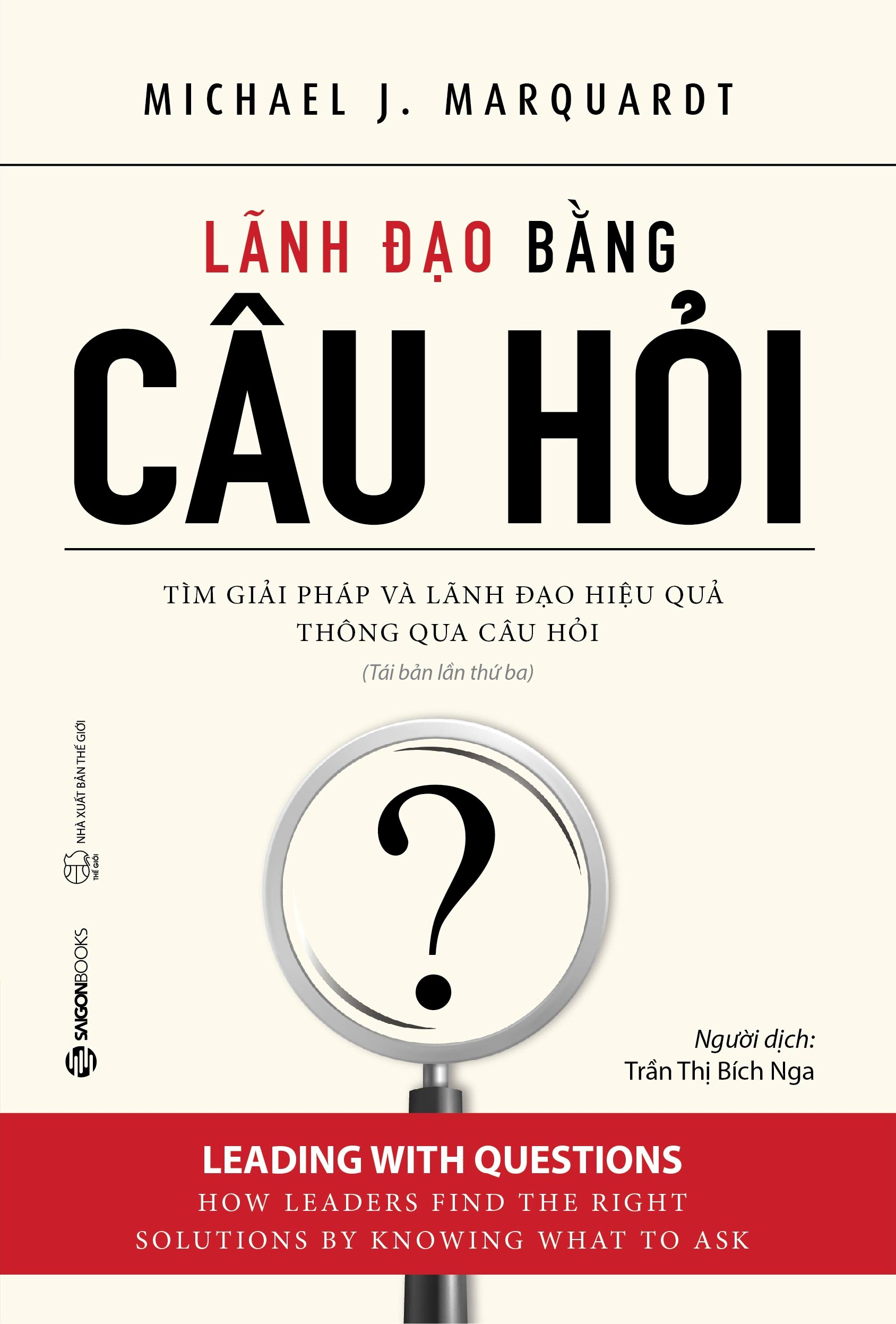 lãnh đạo bằng câu hỏi (tái bản 2022)