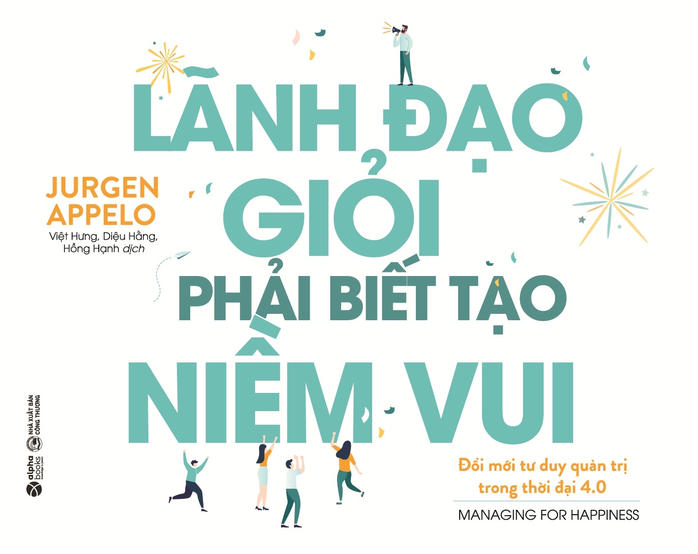 Lanh Dao Gioi Phai Biet Tao Niem Vui (Tai Ban 2025)