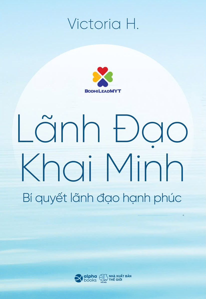 lãnh đạo khai minh - bí quyết lãnh đạo hạnh phúc
