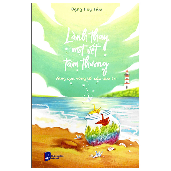 Lanh Thay Mot Vet Tam Thuong - Bang Qua Vung Toi Cua Tam Tri
