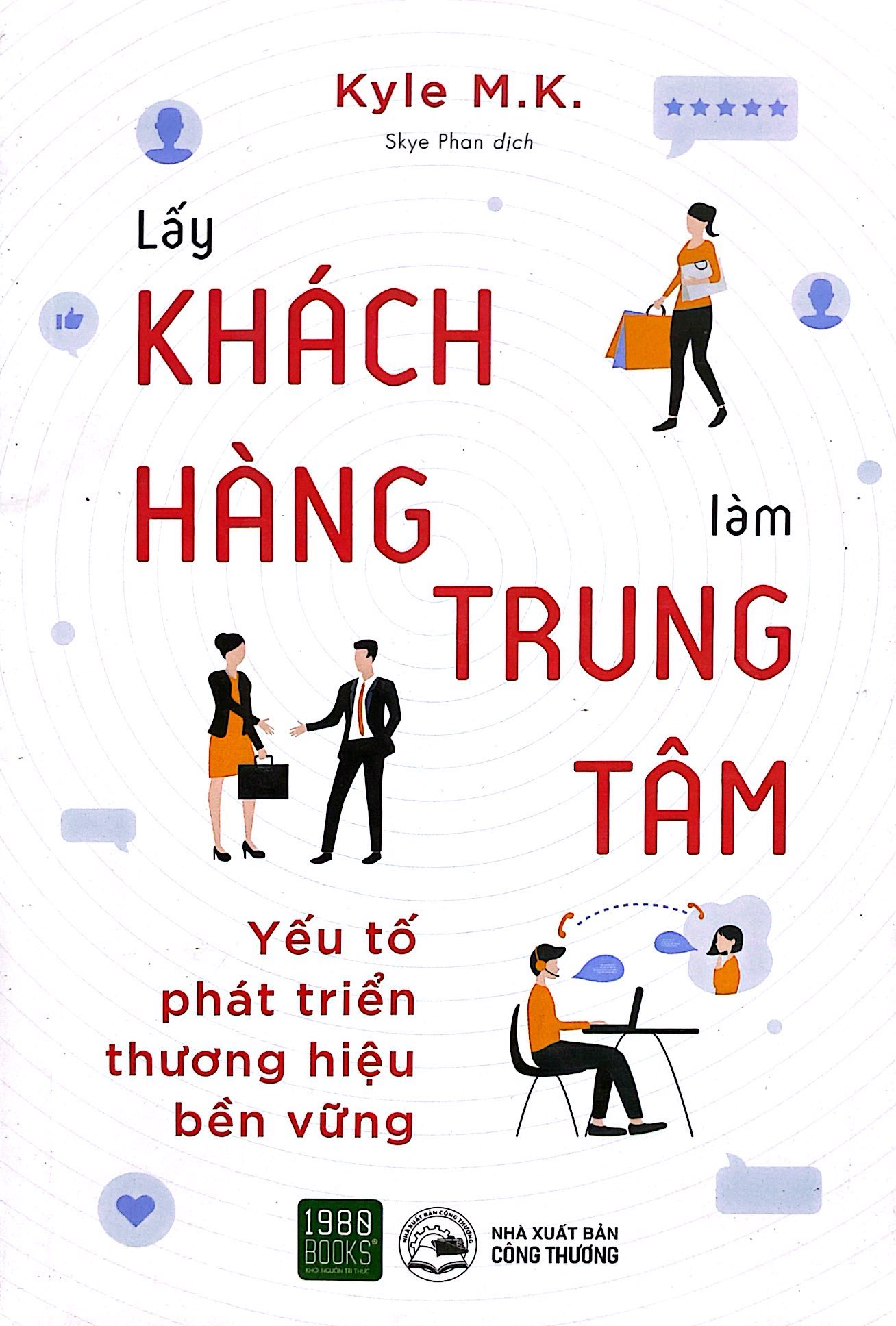 lấy khách hàng làm trung tâm - yếu tố phát triển thương hiệu bền vững