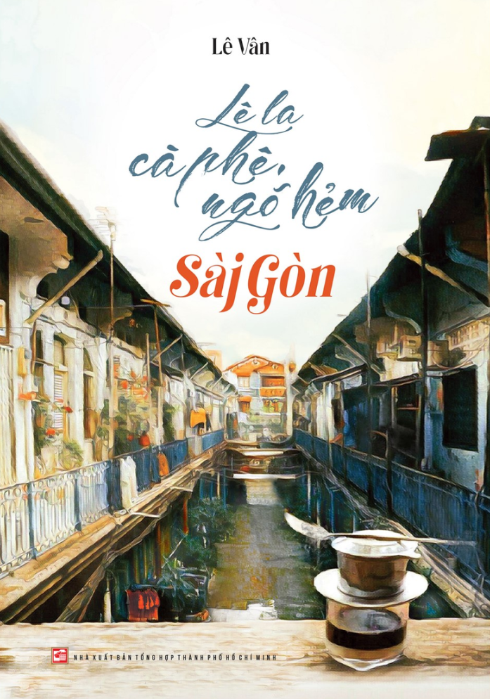 lê la cà phê, ngõ hẻm sài gòn