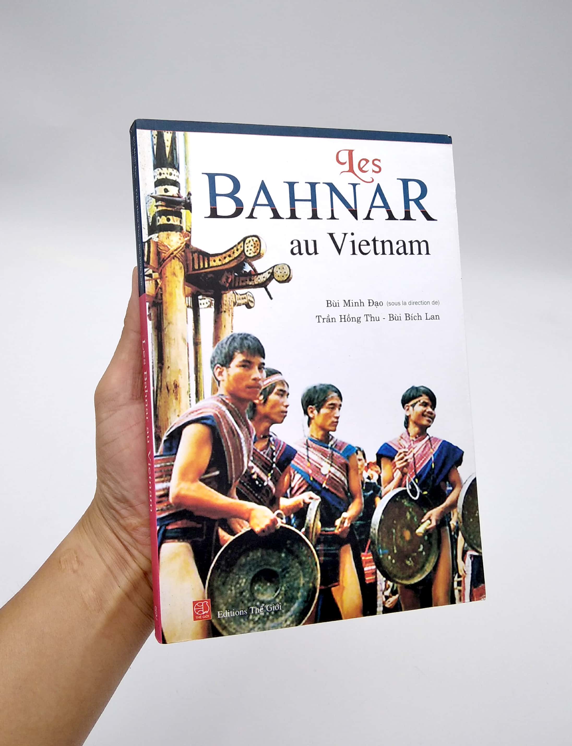 Les Bahnar Au Vietnam - Dan Toc Bahnar O Viet Nam