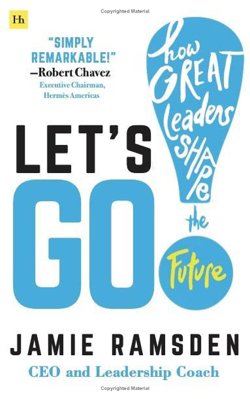 let's go! - how great leaders shape the future