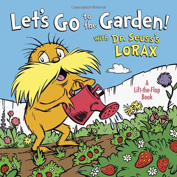let's go to the garden! with dr. seuss's lorax (dr. seuss's the lorax books)