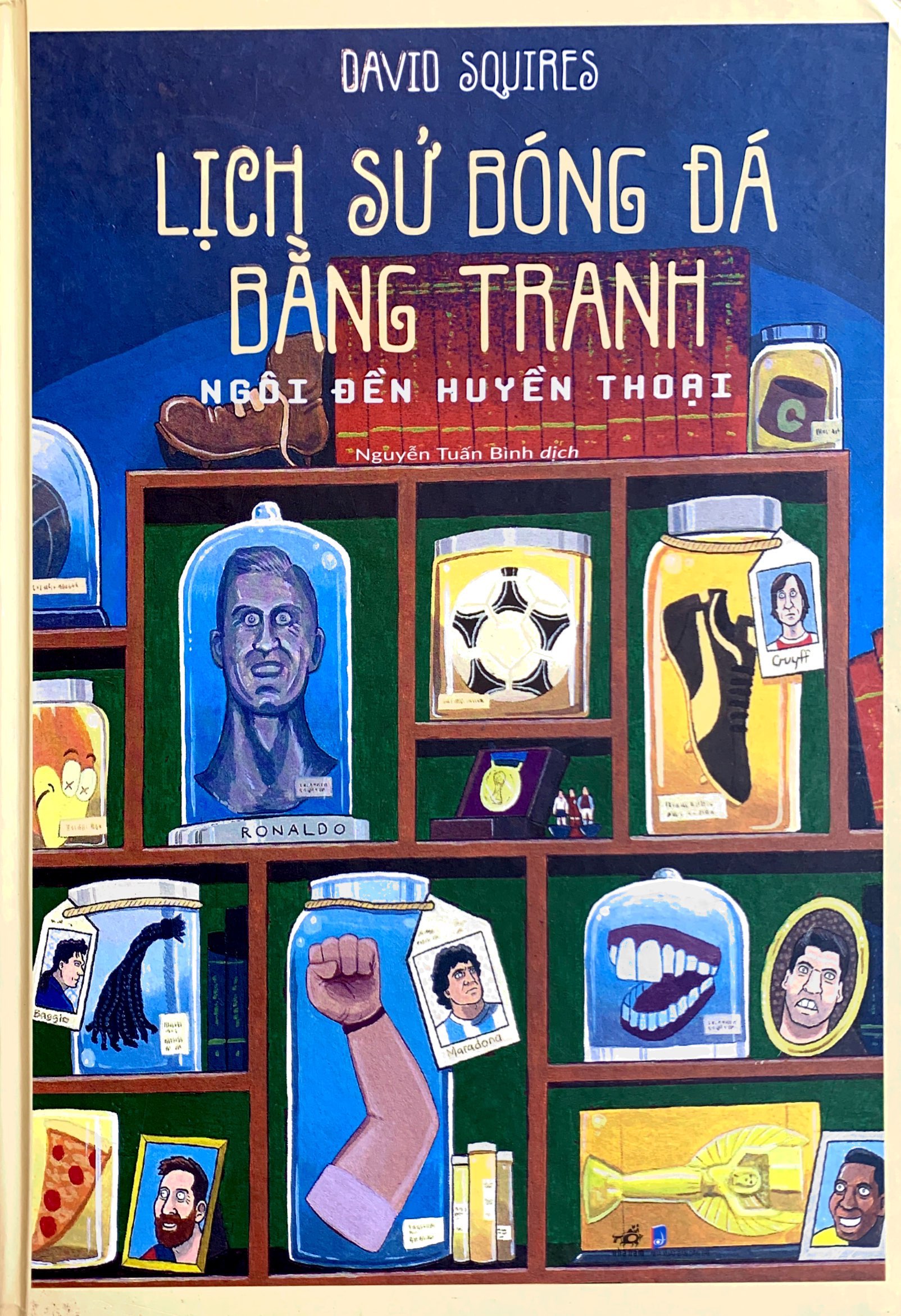 lịch sử bóng đá bằng tranh - ngôi đền huyền thoại