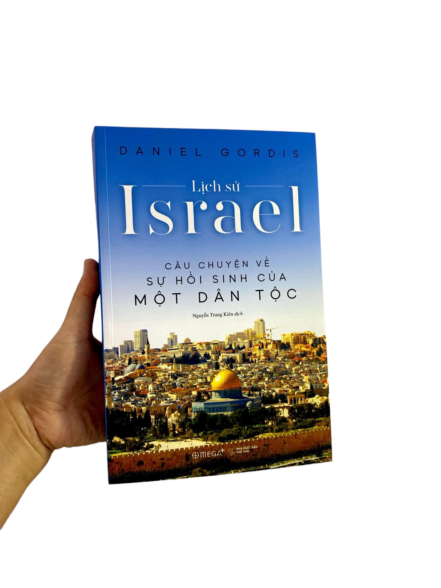lịch sử israel - câu chuyện về sự hồi sinh của một dân tộc