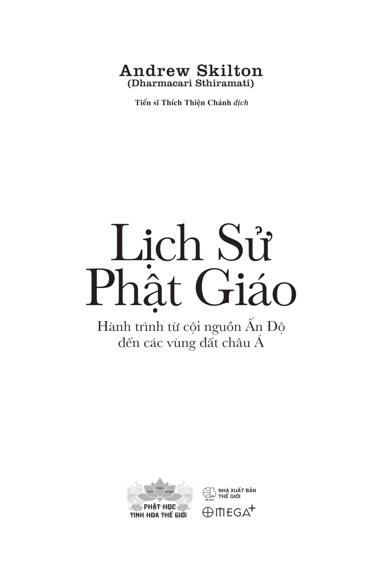 Lich Su Phat Giao - Hanh Trinh Tu Coi Nguon An Do Den  Cac Vung Dat Chau A