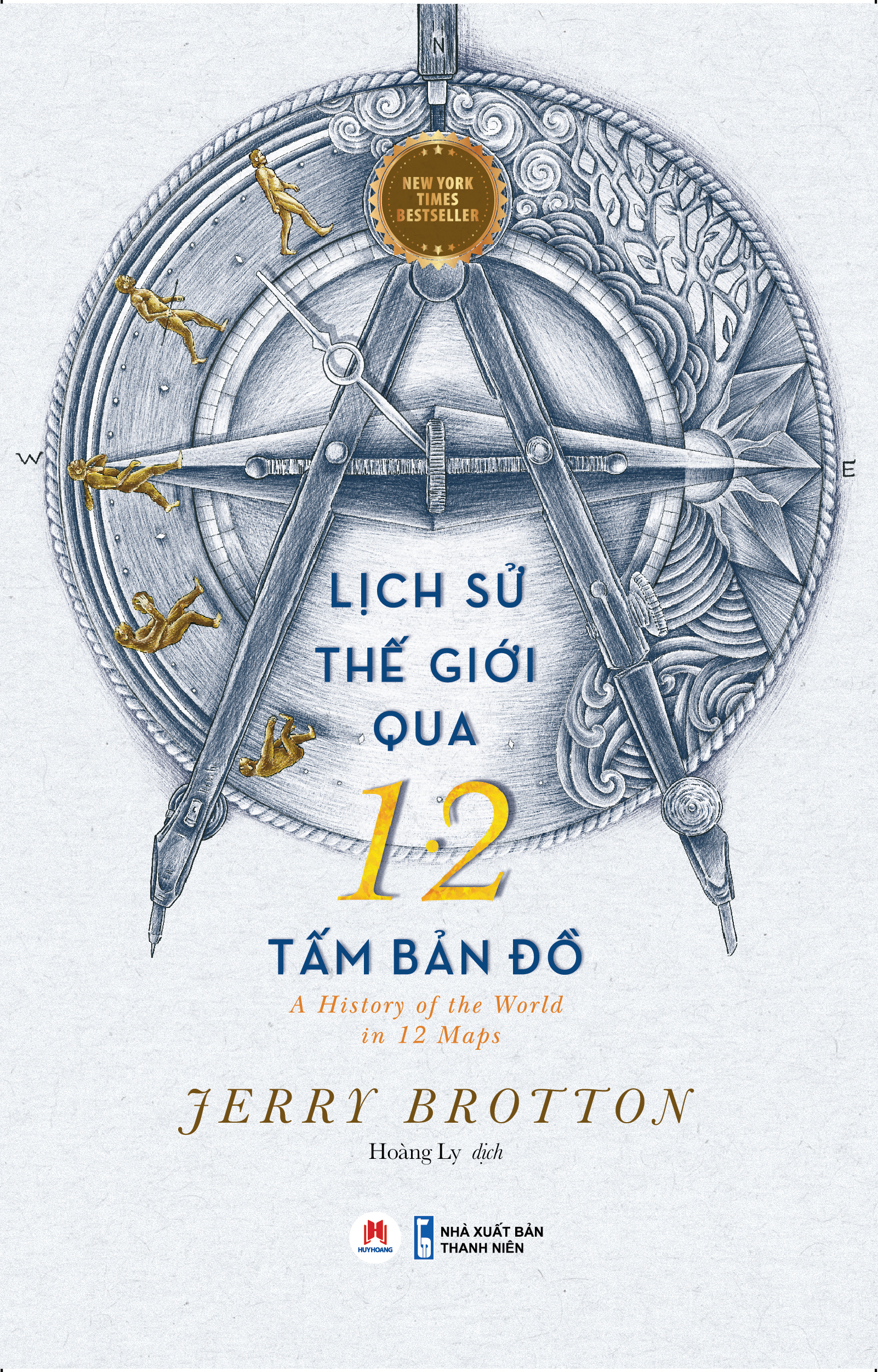 lịch sử thế giới qua 12 tấm bản đồ - a history of the world in 12 maps new york times bestseller