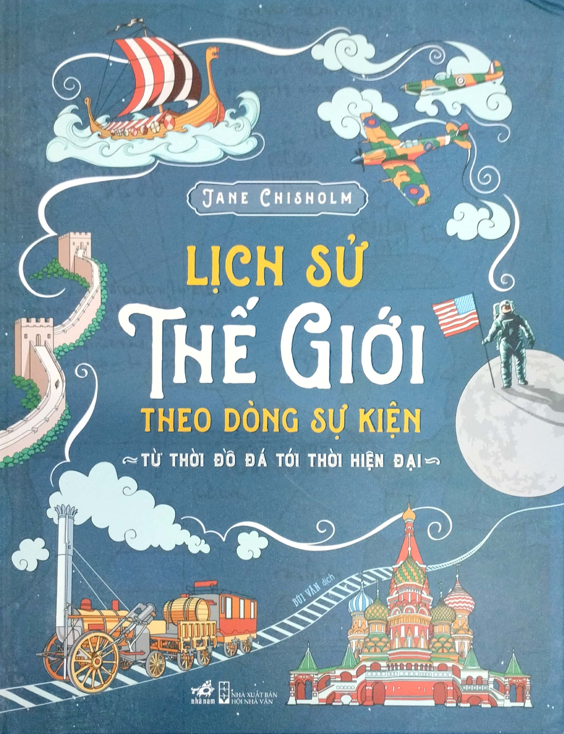 lịch sử thế giới theo dòng sự kiện - từ thời đồ đá tới thời hiện đại - bìa cứng