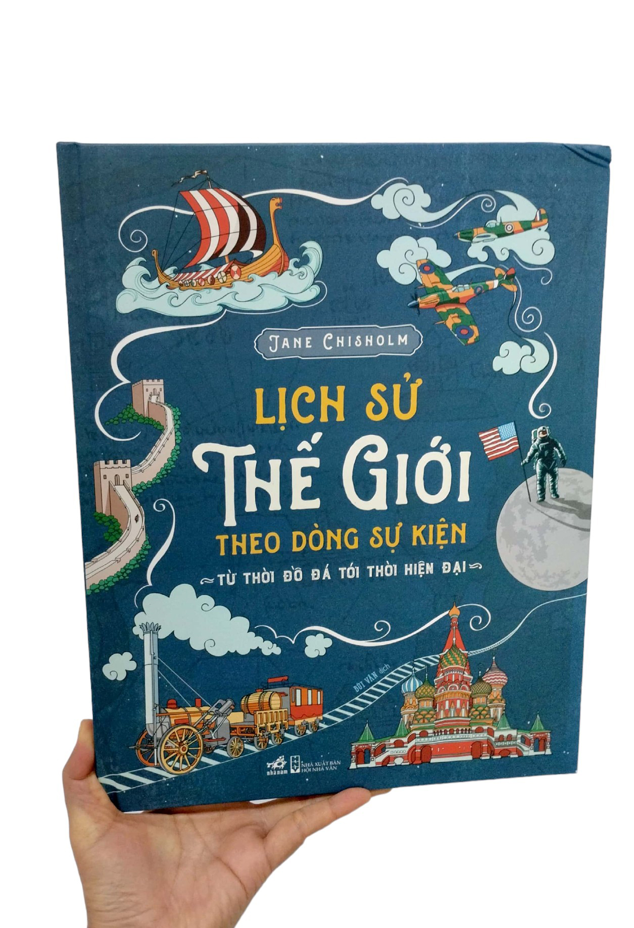 lịch sử thế giới theo dòng sự kiện - từ thời đồ đá tới thời hiện đại - bìa cứng