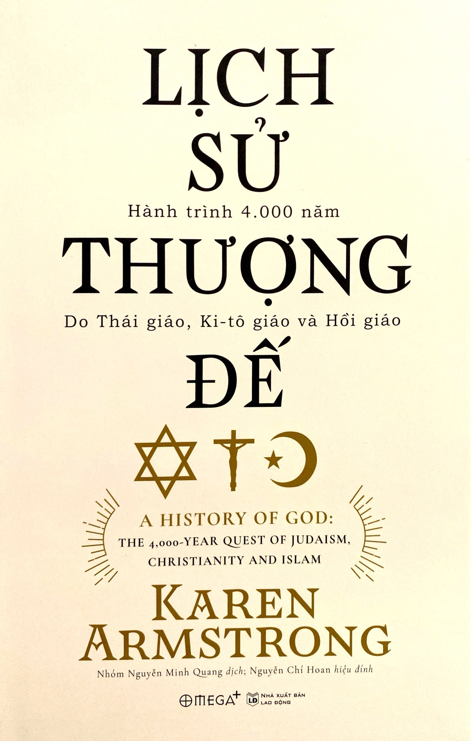 lịch sử thượng đế - hành trình 4.000 năm do thái giáo, ki-tô giáo và hồi giáo (tái bản 2023)