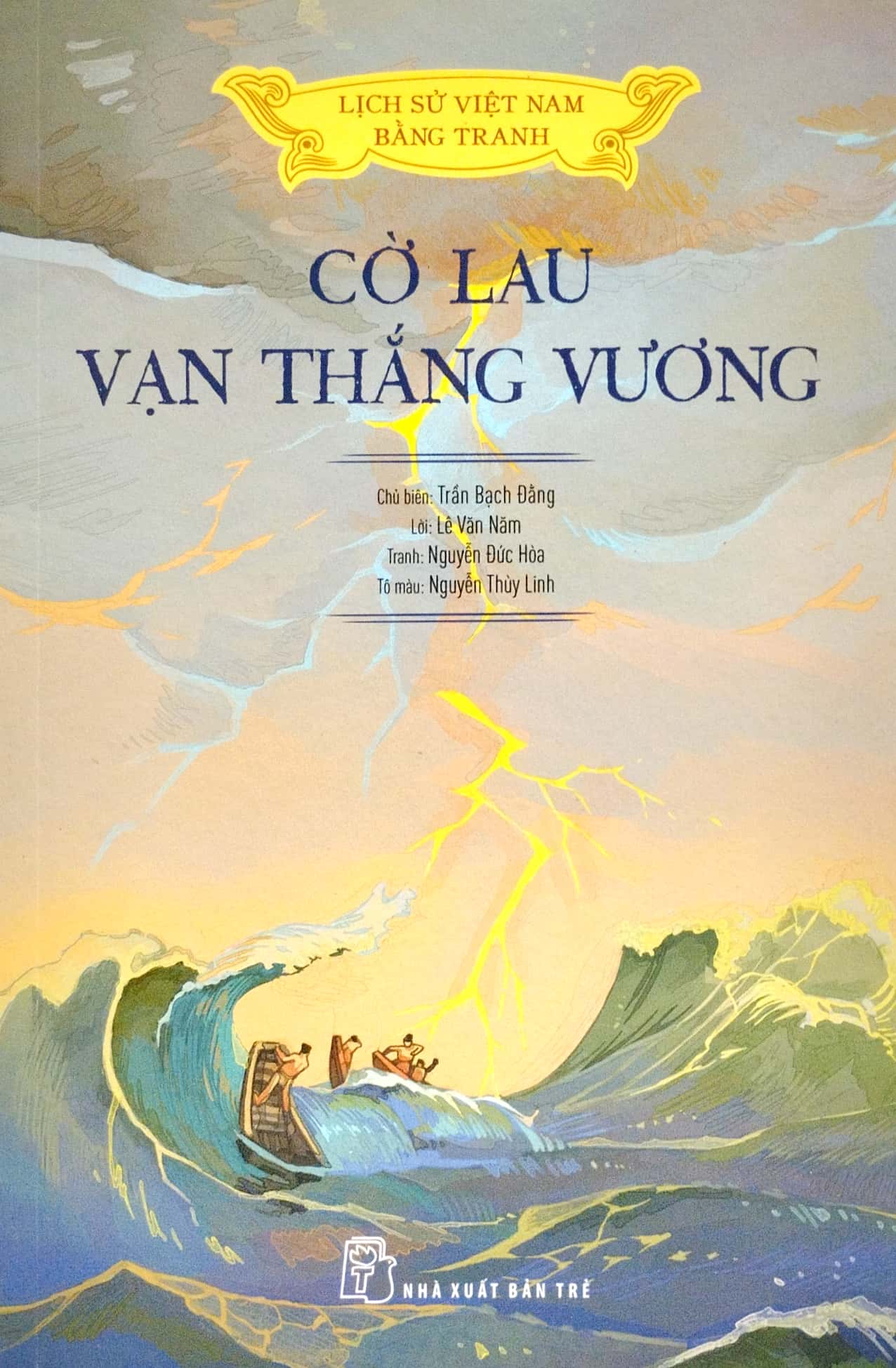 lịch sử việt nam bằng tranh - cờ lau vạn thắng vương (bản màu) (tái bản 2023)